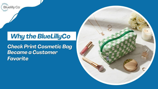 Why the BlueLillyCo Check Print Cosmetic Bag Became a Customer Favorite