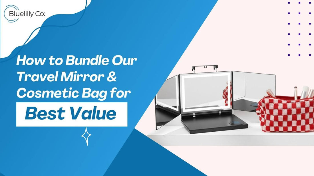 How to Bundle Our Travel Mirror & Cosmetic Bag for Best Value