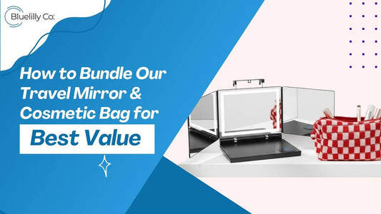 How to Bundle Our Travel Mirror & Cosmetic Bag for Best Value