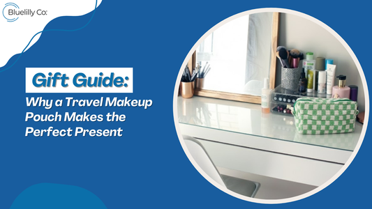Gift Guide: Why a Travel Makeup Pouch Makes the Perfect Present